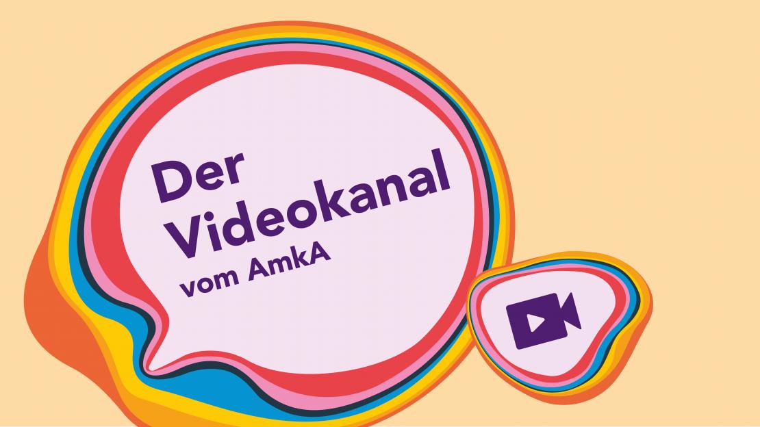 Text "Der Videokanal vom AmkA" steht in einer amorphen pinkfarbenen Bubble vor gelbem Hintergrund.